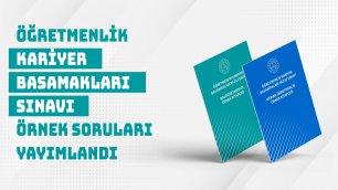 ÖĞRETMENLİK KARİYER BASAMAKLARI SINAVI ÖRNEK SORULARI YAYIMLANDI